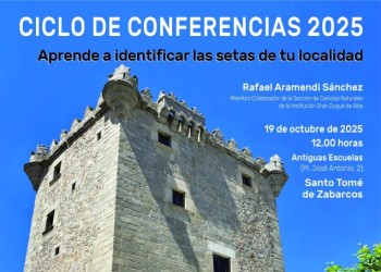 Los hongos toman protagonismo en la conferencia del ciclo de la IGDA que tendrá lugar en Santo Tomé de Zabarcos